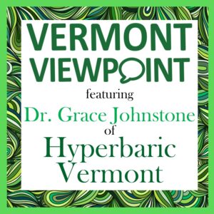 Vermont Viewpoint featuring Dr. Grace Johnstone